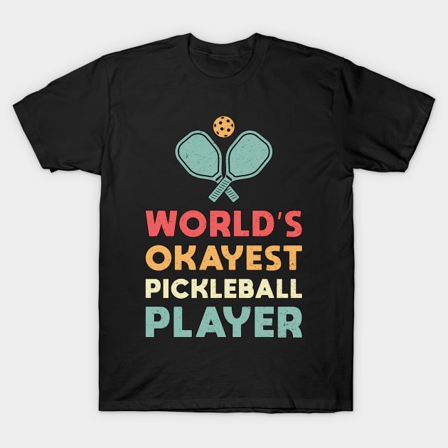 Pickleball Retro World's Okayest Pickleball Player T-Shirt by T-Shirt.CONCEPTS